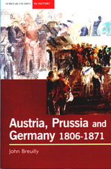 Cover image for Austria, Prussia and Germany, 1806-1871