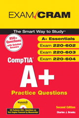 Cover image for CompTIA A+ Practice Questions Exam Cram (Essentials, Exams 220-602, 220-603, 220-604), 2nd Edition
