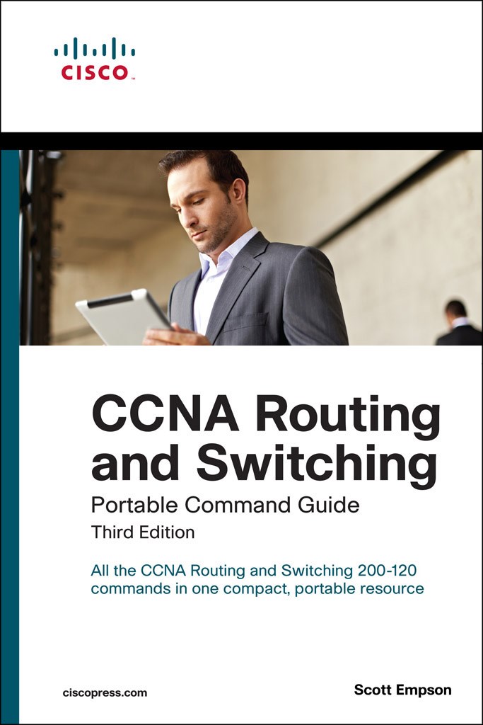 CCNA Routing and Switching Portable Command Guide, 3rd Edition