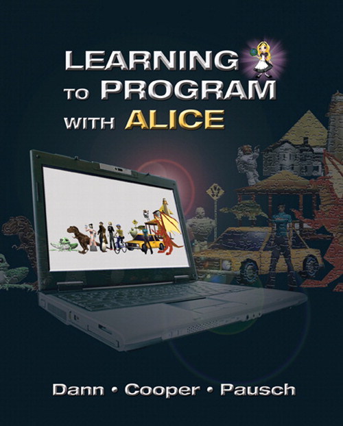Learning to Program with Alice (w/ CD ROM) (Subscription), 3rd Edition