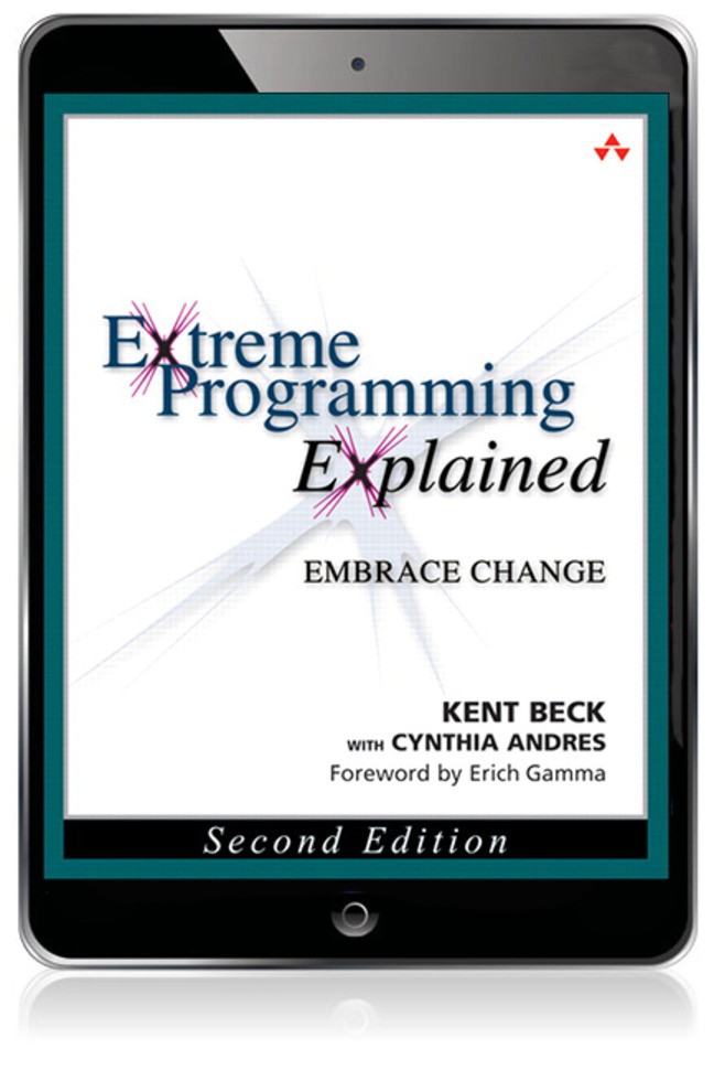 Extreme Programming Explained: Embrace Change, 2nd Edition