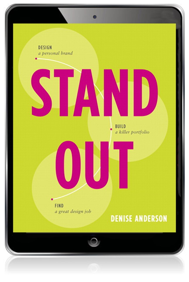 Stand Out: Design a personal brand. Build a killer portfolio. Find a great design job.