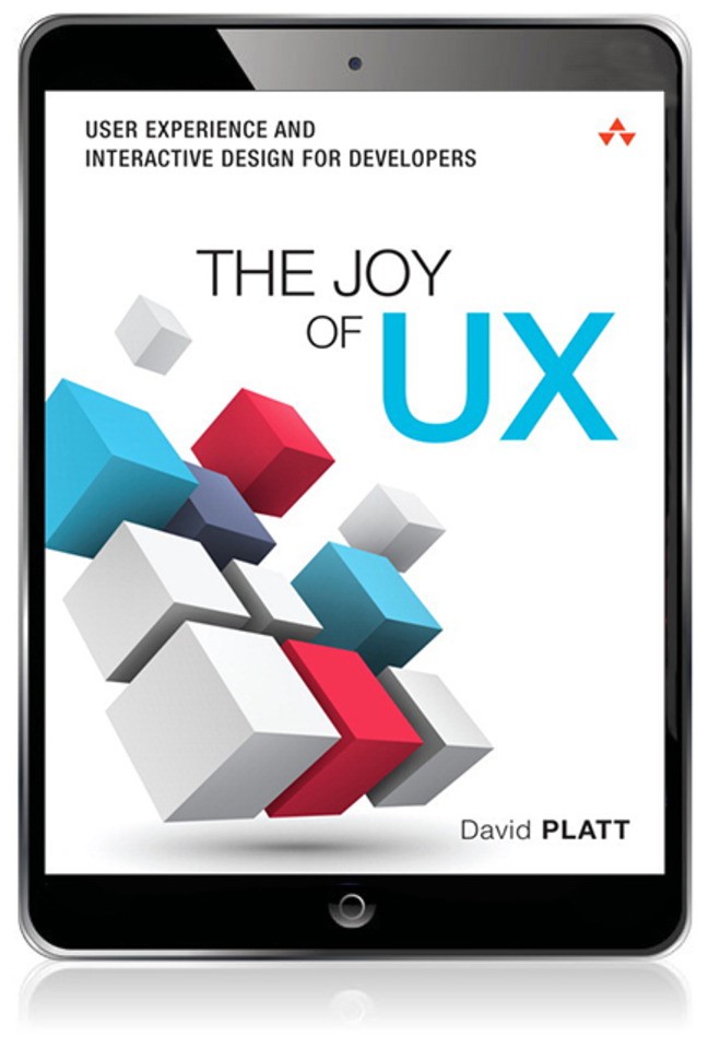 Joy of UX, The: User Experience and Interactive Design for Developers