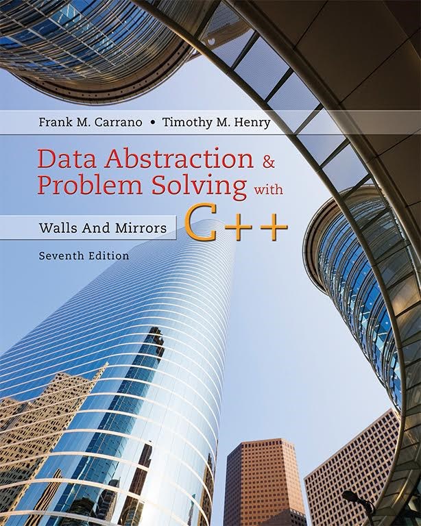 Data Abstraction & Problem Solving with C++: Walls and Mirrors (Subscription), 7th Edition