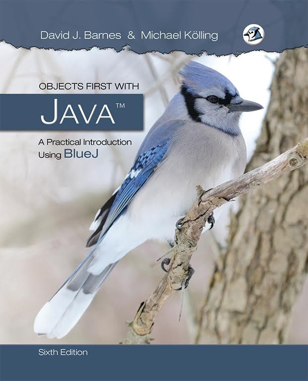 Objects First with Java: A Practical Introduction Using BlueJ (Subscription), 6th Edition