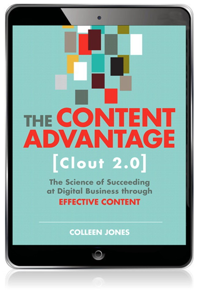 The Content Advantage (Clout 2.0): The Science of Succeeding at Digital Business through Effective Content, 2nd Edition