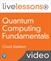 Quantum Computing Fundamentals LiveLessons