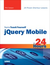 Sams Teach Yourself jQuery Mobile in 24 Hours