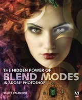 Hidden Power of Blend Modes in Adobe Photoshop, The