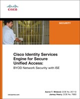 Cisco ISE for BYOD and Secure Unified Access