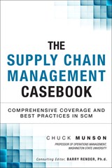Supply Chain Management Casebook, The: Comprehensive Coverage and Best Practices in SCM