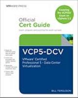 VCP5-DCV Official Certification Guide (Covering the VCP550 Exam): VMware Certified Professional 5 - Data Center Virtualization, 2nd Edition