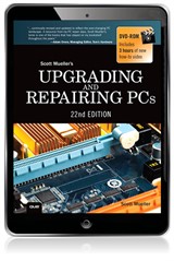 Upgrading and Repairing PCs, 22nd Edition