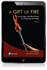 Gift of Fire, A: Social, Legal, and Ethical Issues for Computing Technology (Subscription), 5th Edition