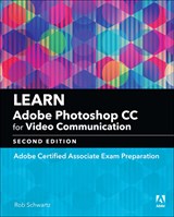 Learn Adobe Photoshop CC for Visual Communication: Adobe Certified Associate Exam Preparation, 2nd Edition