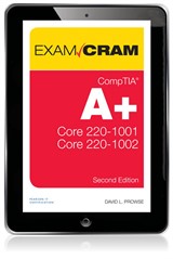 CompTIA A+ Core 1 (220-1001) and Core 2 (220-1002) Exam Cram