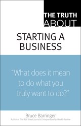Truth About Starting a Business, The
