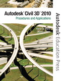 AutoCAD Civil 3D 2010: Procedures and Applications